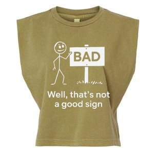 Well ThatS Not A Good Sign Funny Graphic Novelty Garment-Dyed Women's Muscle Tee