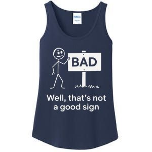 Well ThatS Not A Good Sign Funny Graphic Novelty Ladies Essential Tank