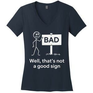 Well ThatS Not A Good Sign Funny Graphic Novelty Women's V-Neck T-Shirt