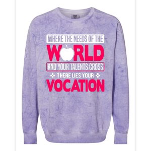 Where The Needs Of The World And Your Talents Cross There Lies Your Vocation Colorblast Crewneck Sweatshirt