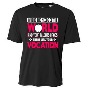 Where The Needs Of The World And Your Talents Cross There Lies Your Vocation Cooling Performance Crew T-Shirt