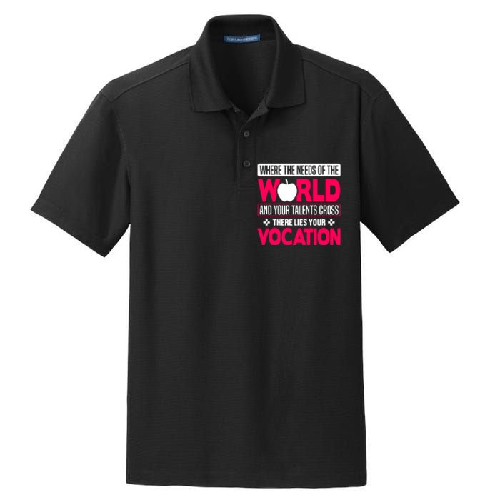 Where The Needs Of The World And Your Talents Cross There Lies Your Vocation Dry Zone Grid Polo