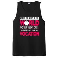 Where The Needs Of The World And Your Talents Cross There Lies Your Vocation PosiCharge Competitor Tank