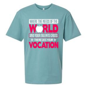 Where The Needs Of The World And Your Talents Cross There Lies Your Vocation Sueded Cloud Jersey T-Shirt