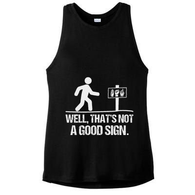 Well ThatS Not A Good Sign Asl Apparel Deaf Interpreter Ladies PosiCharge Tri-Blend Wicking Tank