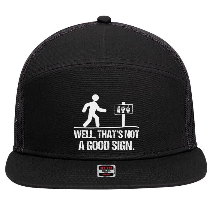 Well ThatS Not A Good Sign Asl Apparel Deaf Interpreter 7 Panel Mesh Trucker Snapback Hat