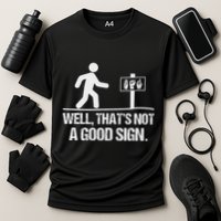 Well ThatS Not A Good Sign Asl Apparel Deaf Interpreter Performance Shirt