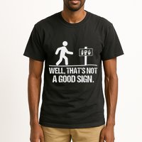 Well ThatS Not A Good Sign Asl Apparel Deaf Interpreter Tall T-Shirt