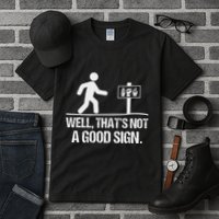 Well ThatS Not A Good Sign Asl Apparel Deaf Interpreter Tall T-Shirt