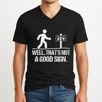 Well ThatS Not A Good Sign Asl Apparel Deaf Interpreter V-Neck T-Shirt