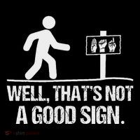 Well ThatS Not A Good Sign Asl Apparel Deaf Interpreter Daily Commute Backpack
