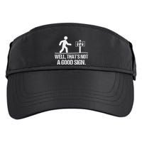 Well ThatS Not A Good Sign Asl Apparel Deaf Interpreter Adult Drive Performance Visor