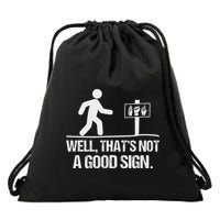 Well ThatS Not A Good Sign Asl Apparel Deaf Interpreter Drawstring Bag