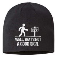 Well ThatS Not A Good Sign Asl Apparel Deaf Interpreter Sustainable Beanie