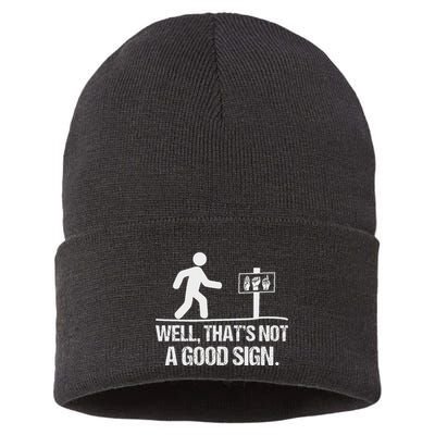 Well ThatS Not A Good Sign Asl Apparel Deaf Interpreter Sustainable Knit Beanie