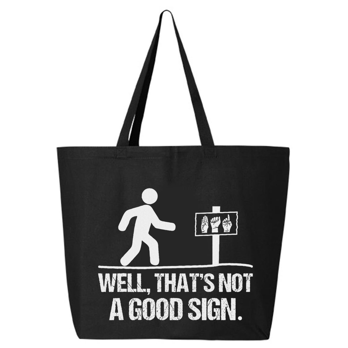 Well ThatS Not A Good Sign Asl Apparel Deaf Interpreter 25L Jumbo Tote