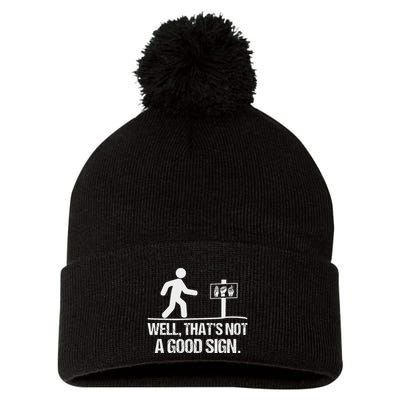 Well ThatS Not A Good Sign Asl Apparel Deaf Interpreter Pom Pom 12in Knit Beanie