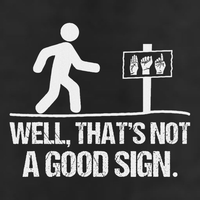Well ThatS Not A Good Sign Asl Apparel Deaf Interpreter Trucker Hat