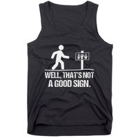Well ThatS Not A Good Sign Asl Apparel Deaf Interpreter Tank Top
