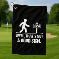Well ThatS Not A Good Sign Asl Apparel Deaf Interpreter Golf Towel