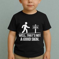 Well ThatS Not A Good Sign Asl Apparel Deaf Interpreter Toddler T-Shirt