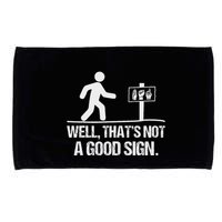 Well ThatS Not A Good Sign Asl Apparel Deaf Interpreter Microfiber Hand Towel
