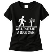 Well ThatS Not A Good Sign Asl Apparel Deaf Interpreter Womens T-Shirt