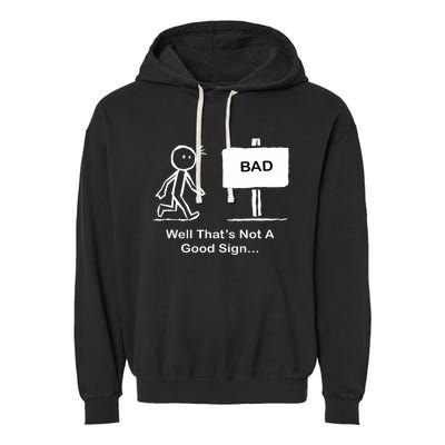 Well Thats Not A Good Sign Funny Stick Figure Garment-Dyed Fleece Hoodie