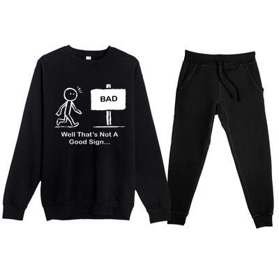 Well Thats Not A Good Sign Funny Stick Figure Premium Crewneck Sweatsuit Set