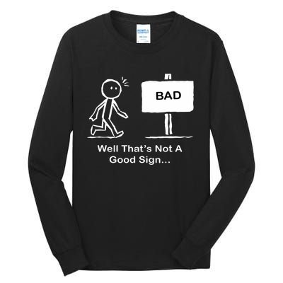 Well Thats Not A Good Sign Funny Stick Figure Tall Long Sleeve T-Shirt