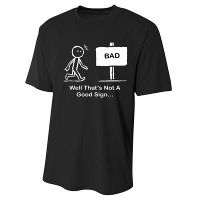 Well Thats Not A Good Sign Funny Stick Figure Performance Sprint T-Shirt