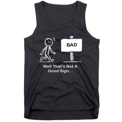 Well Thats Not A Good Sign Funny Stick Figure Tank Top