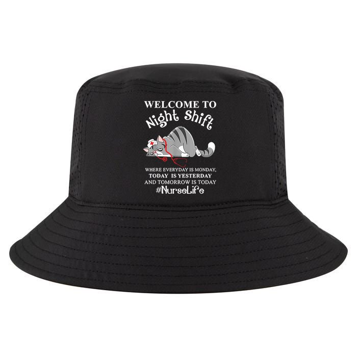 Welcome To Night Shift Where Everyday Is Monday Cat Nurse Cool Comfort Performance Bucket Hat
