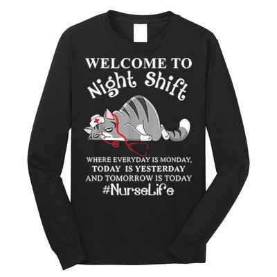 Welcome To Night Shift Where Everyday Is Monday Cat Nurse Long Sleeve Shirt