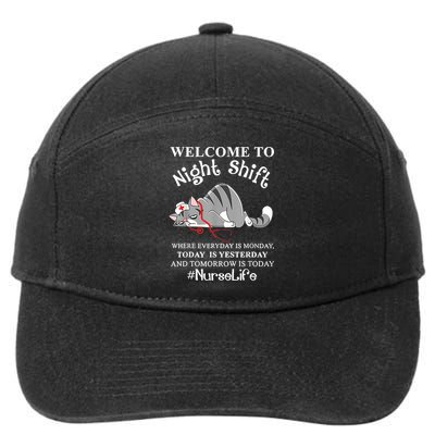 Welcome To Night Shift Where Everyday Is Monday Cat Nurse 7-Panel Snapback Hat