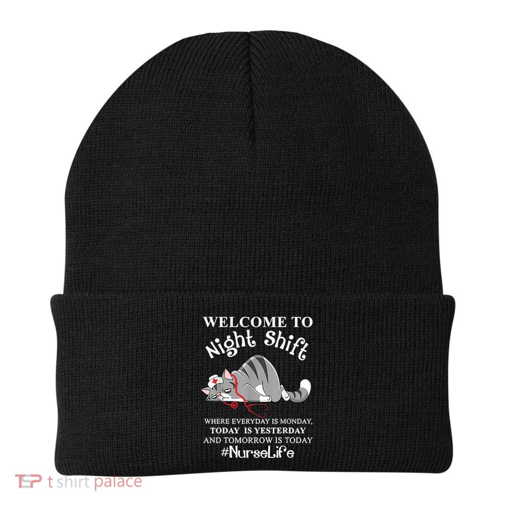 Welcome To Night Shift Where Everyday Is Monday Cat Nurse Beanie