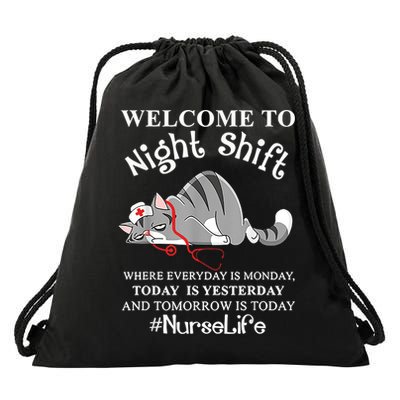 Welcome To Night Shift Where Everyday Is Monday Cat Nurse Drawstring Bag