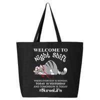 Welcome To Night Shift Where Everyday Is Monday Cat Nurse 25L Jumbo Tote