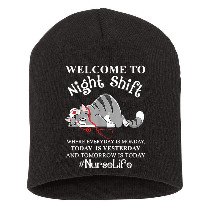 Welcome To Night Shift Where Everyday Is Monday Cat Nurse Short Acrylic Beanie