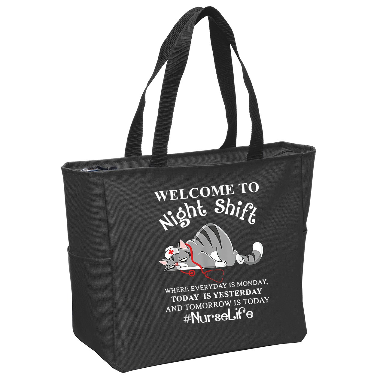 Welcome To Night Shift Where Everyday Is Monday Cat Nurse Zip Tote Bag