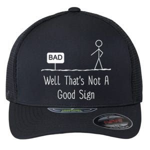 Well Thats Not A Good Sign Funny Stick Figure Family Flexfit Unipanel Trucker Cap