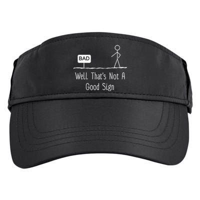 Well Thats Not A Good Sign Funny Stick Figure Family Adult Drive Performance Visor