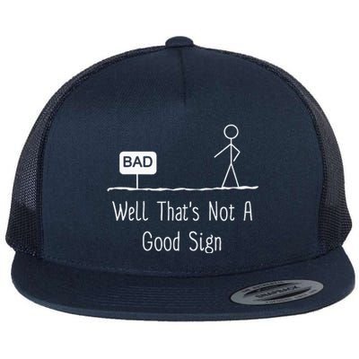 Well Thats Not A Good Sign Funny Stick Figure Family Flat Bill Trucker Hat