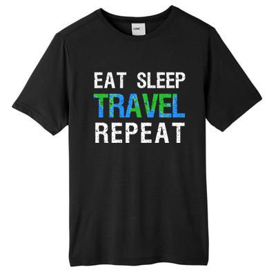 Wanderlust Travel Nomad Travelling Eat Sleep Travel Repeat Gift Tall Fusion ChromaSoft Performance T-Shirt