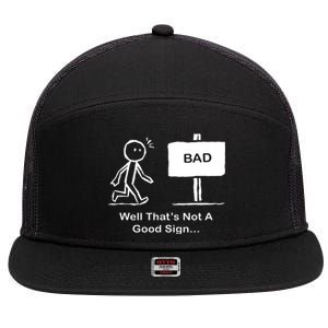 Well Thats Not A Good Sign Funny Stick Figure 7 Panel Mesh Trucker Snapback Hat