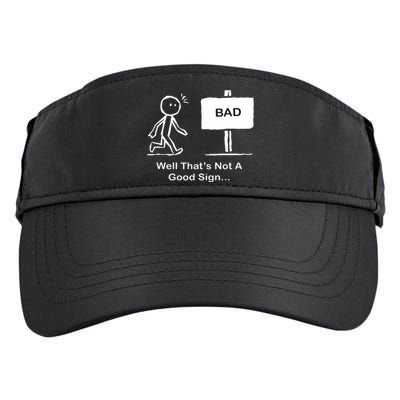 Well Thats Not A Good Sign Funny Stick Figure Adult Drive Performance Visor