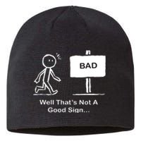 Well Thats Not A Good Sign Funny Stick Figure Sustainable Beanie