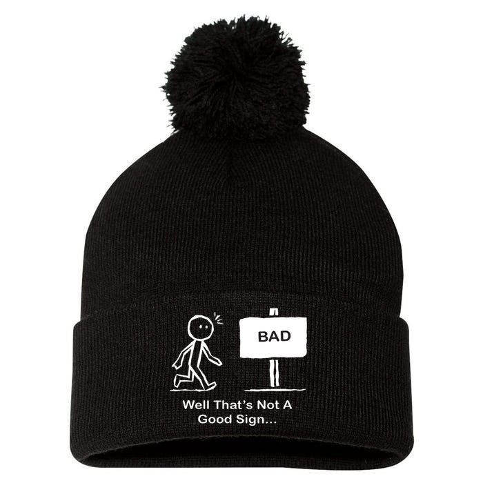 Well Thats Not A Good Sign Funny Stick Figure Pom Pom 12in Knit Beanie