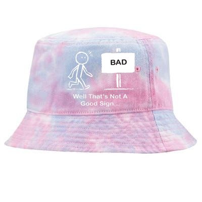 Well Thats Not A Good Sign Funny Stick Figure Tie-Dyed Bucket Hat