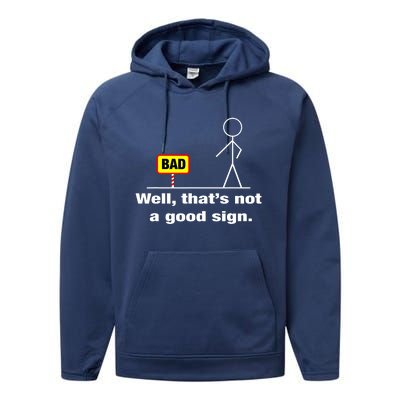 Well Thats Not A Good Sign Adult Humor Graphic Funny Performance Fleece Hoodie